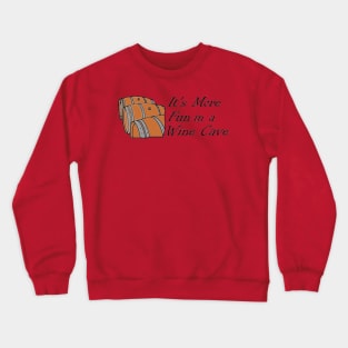 Wine Cave Crewneck Sweatshirt